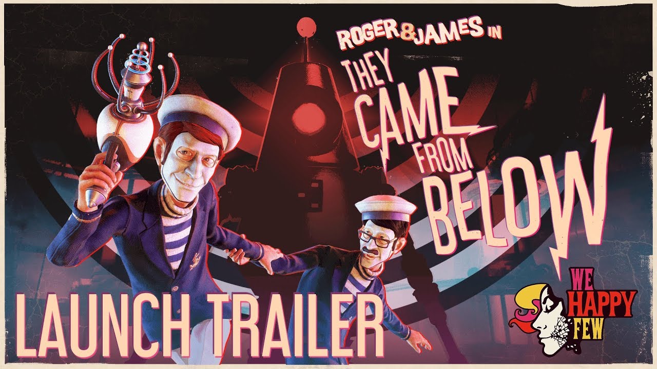 They Came From Below - We Happy Few DLC Launch Trailer