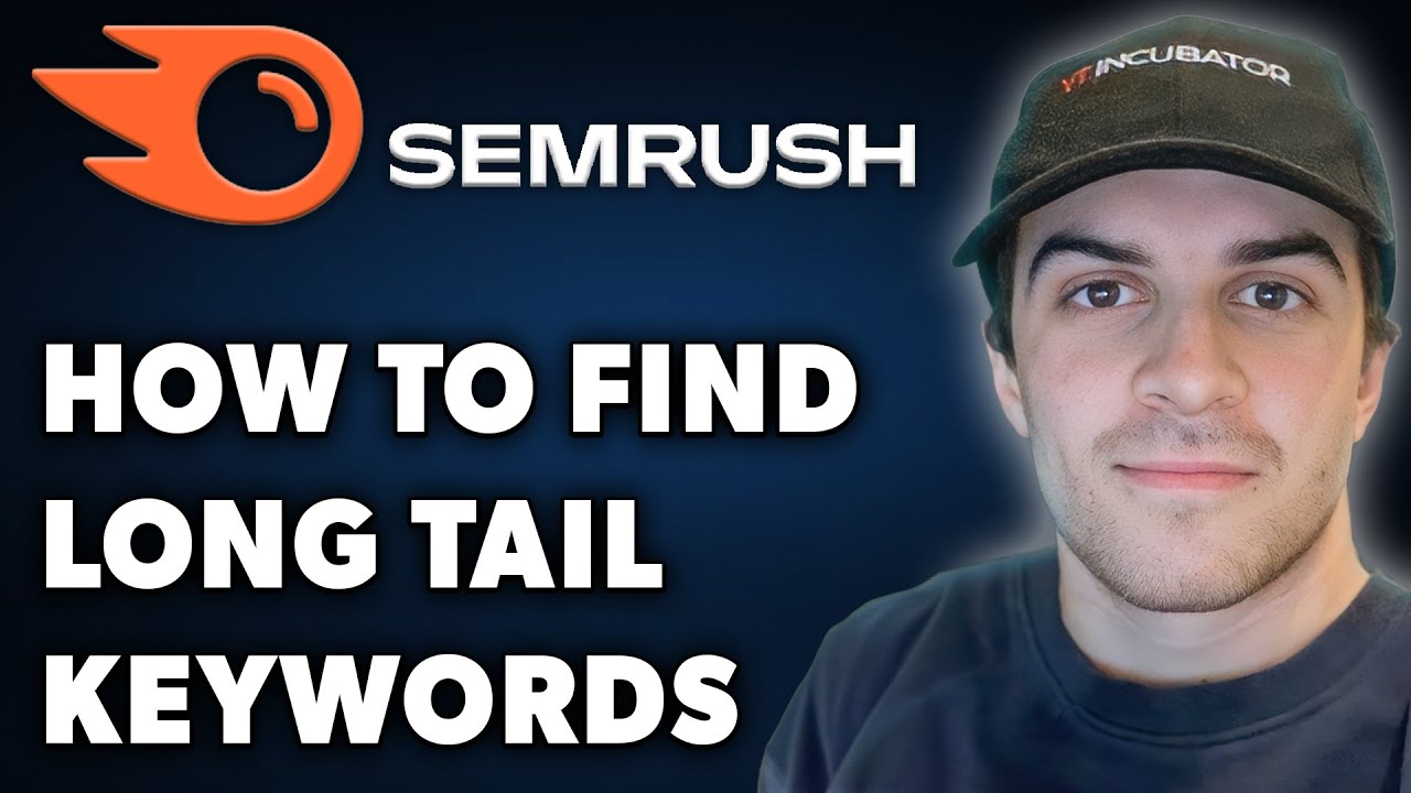 How to Find Long Tail Keywords on Semrush (Full 2024 Guide)