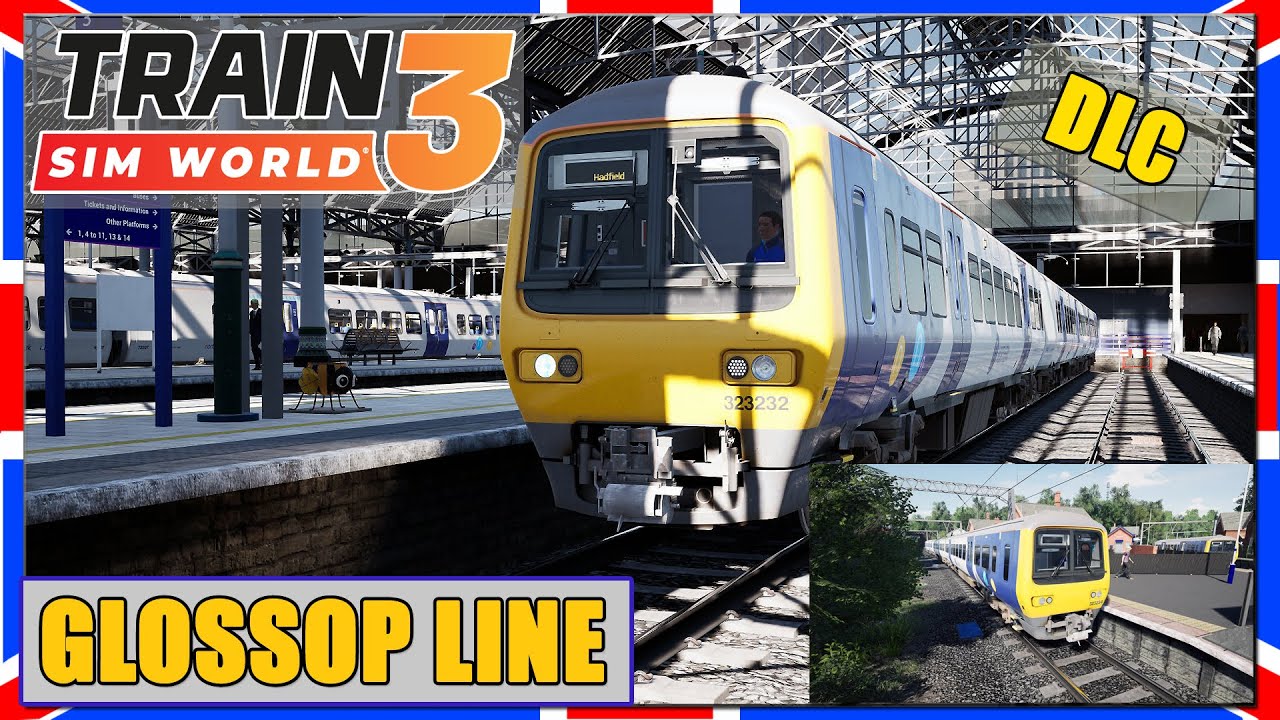 Train Sim World 3 | GLOSSOP LINE | Neue Strecke! | BR Class 323 | Gameplay | TSW3 [PC|Deutsch]