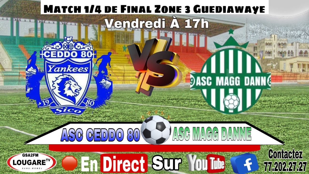 [ 🔴DIRECT ] 1/4 de final zone 3 de guediawaye Asc CEDDO 80 vs Asc MAGG DAAN