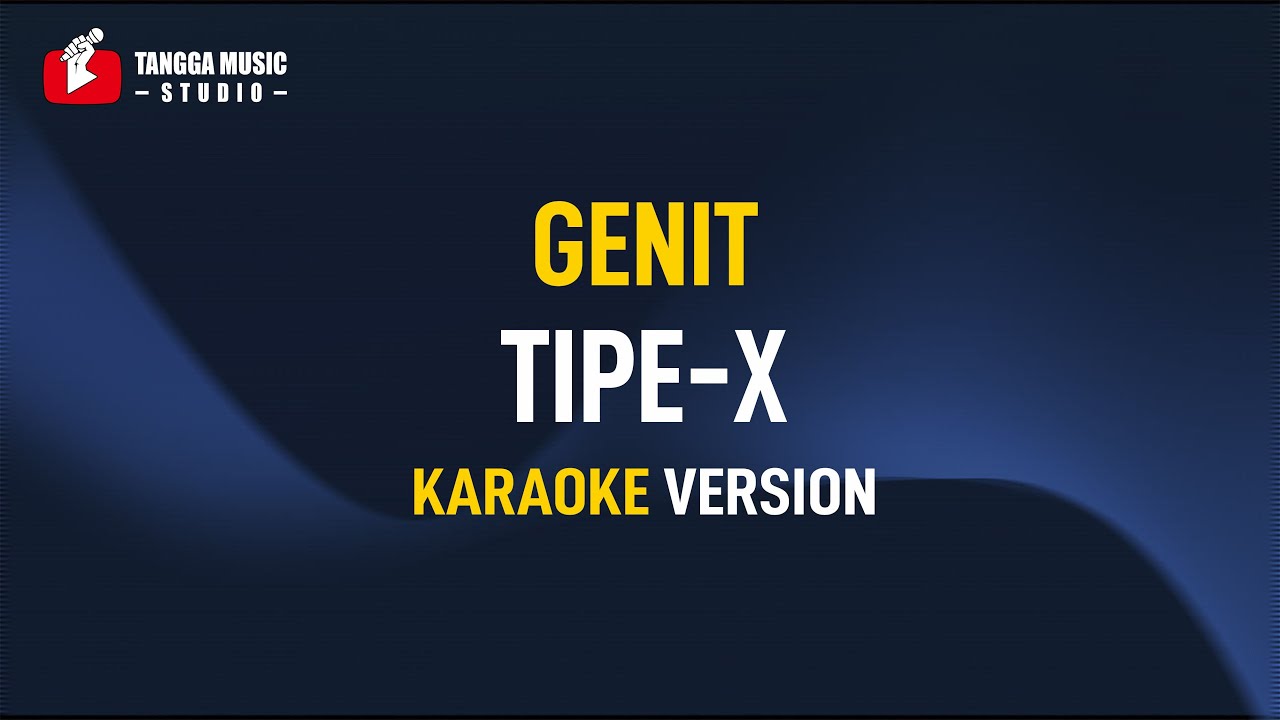 Tipe X - Genit (Karaoke)