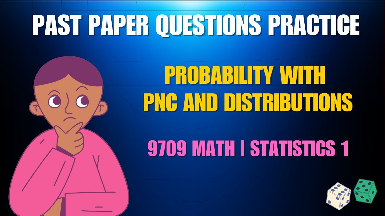 Probability Questions with Permutations, Combinations and Distributions | S1 | 9709 Mathematics