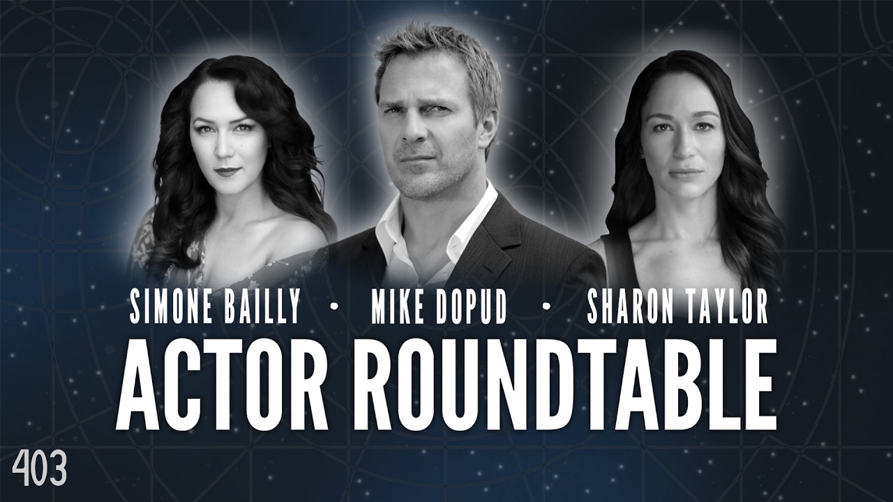 403: Cast Roundtable: Simone Bailly, Mike Dopud and Sharon Taylor (Special)