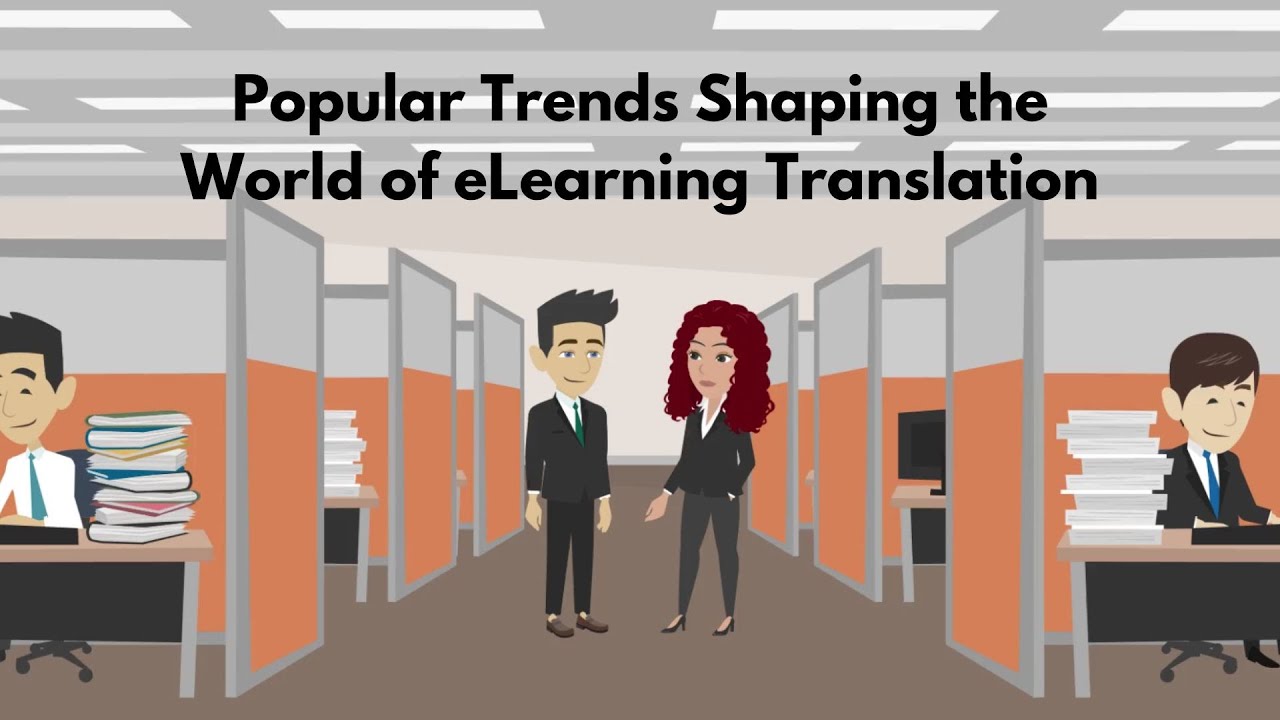Popular Trends Shaping the World of eLearning Translation