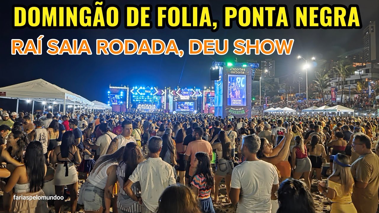 DOMINGÃO DE CARNAVAL NO POLO, PONTA NEGRA, RAÍ SAIA RODADA DEU SHOW