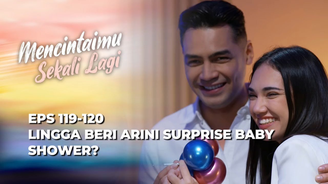 LINGGA TIBA-TIBA DATANG‼️ ARINI AUTO MUAL? - MENCINTAIMU SEKALI LAGI EPS 119-120