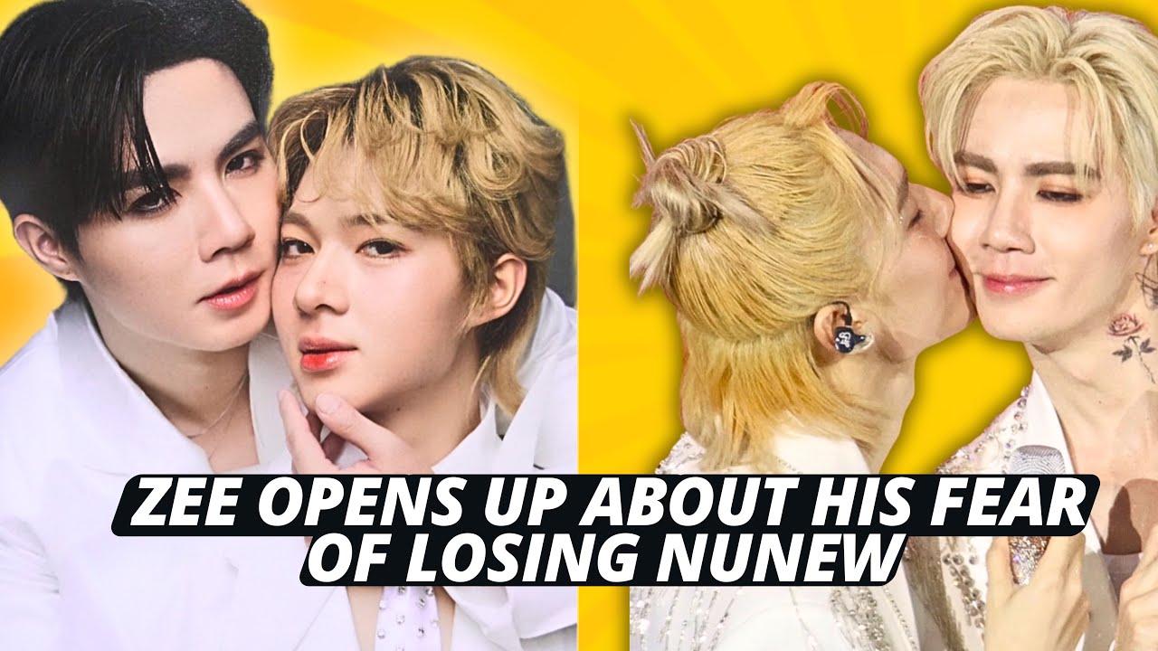 ZeeNunew | Zee Opens Up About His Fear Of Losing Nunew