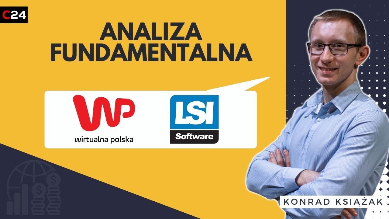 Wirtualna Polska i LSI Software - analiza fundamentalna spółek z GPW | Konrad Książak