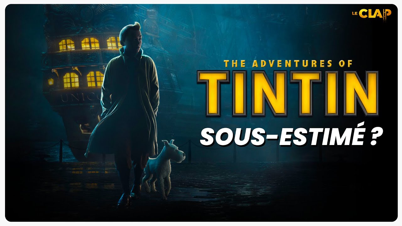 Pourquoi le Tintin de Spielberg aurait d&ucirc; marcher ?