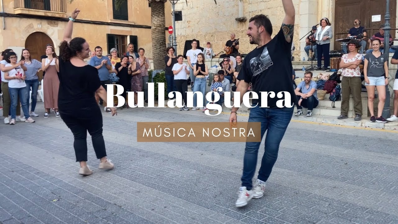 Bullanguera - Música Nostra - Campanet (8/5/22)