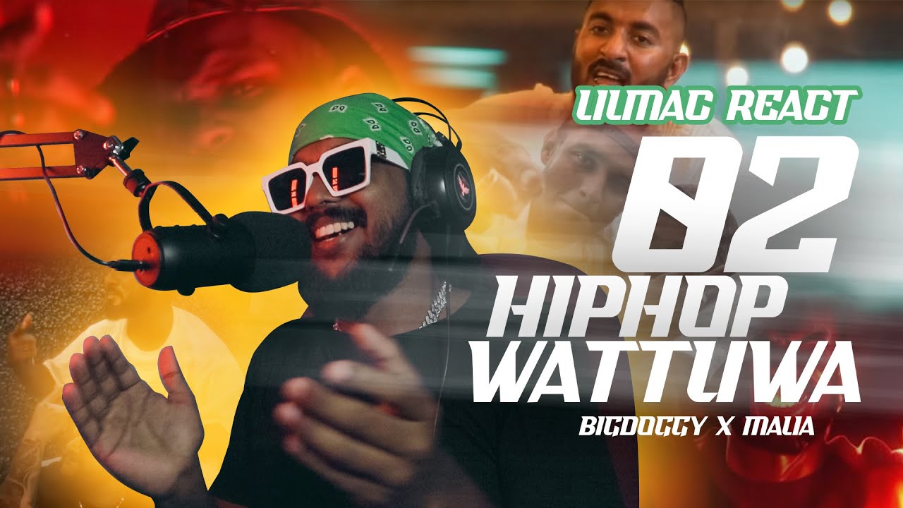 Lilmac React to Hip hop wattuwa 02 @bigdoggythemc x Maliya Music Video  #lilmacreact