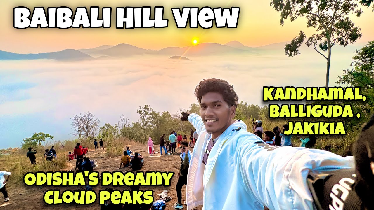 Odisha's Dreamy Cloud Peaks // Balliguda Jakikia Baibali hill view 