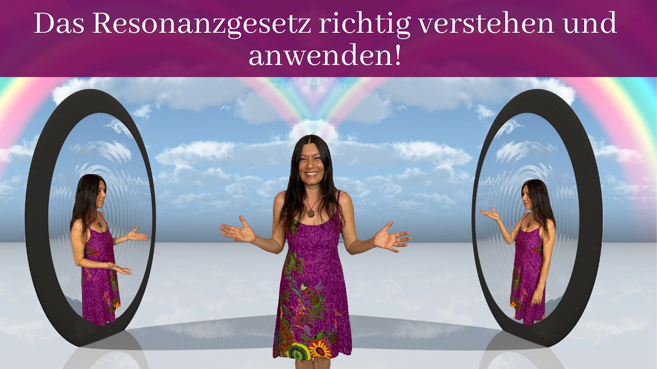 Das Resonanzgesetz RICHTIG verstehen und anwenden!