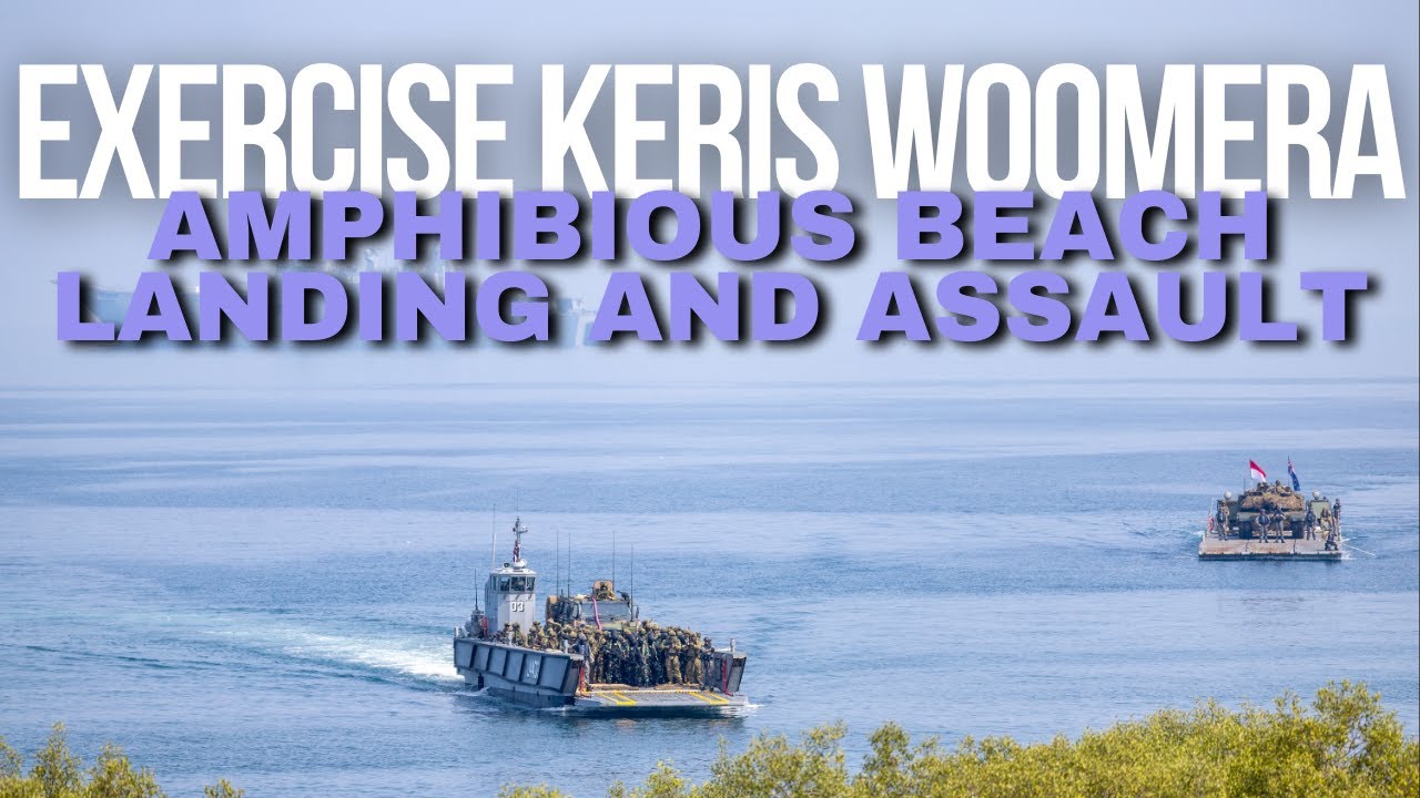 ADF | Exercise Keris Woomera - Amphibious beach landing and assault.