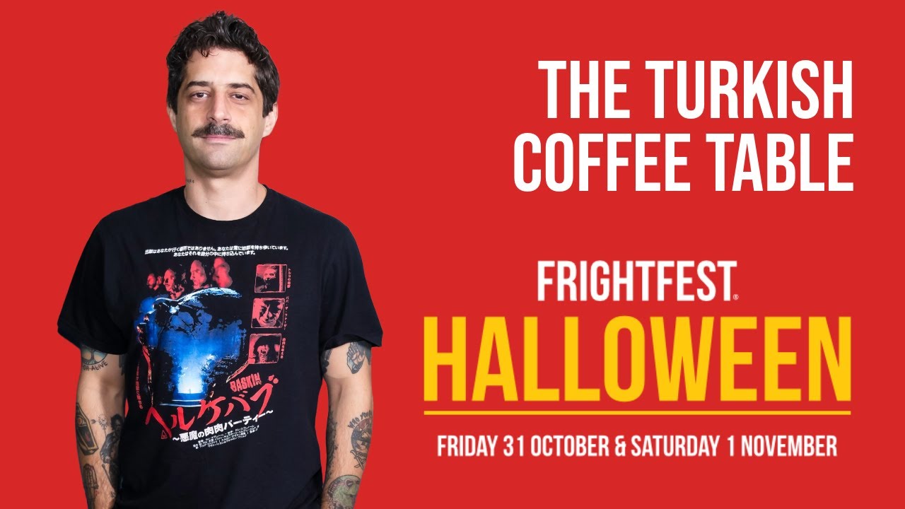 CAN EVRENOL - THE TURKISH COFFEE TABLE - FrightFest Halloween