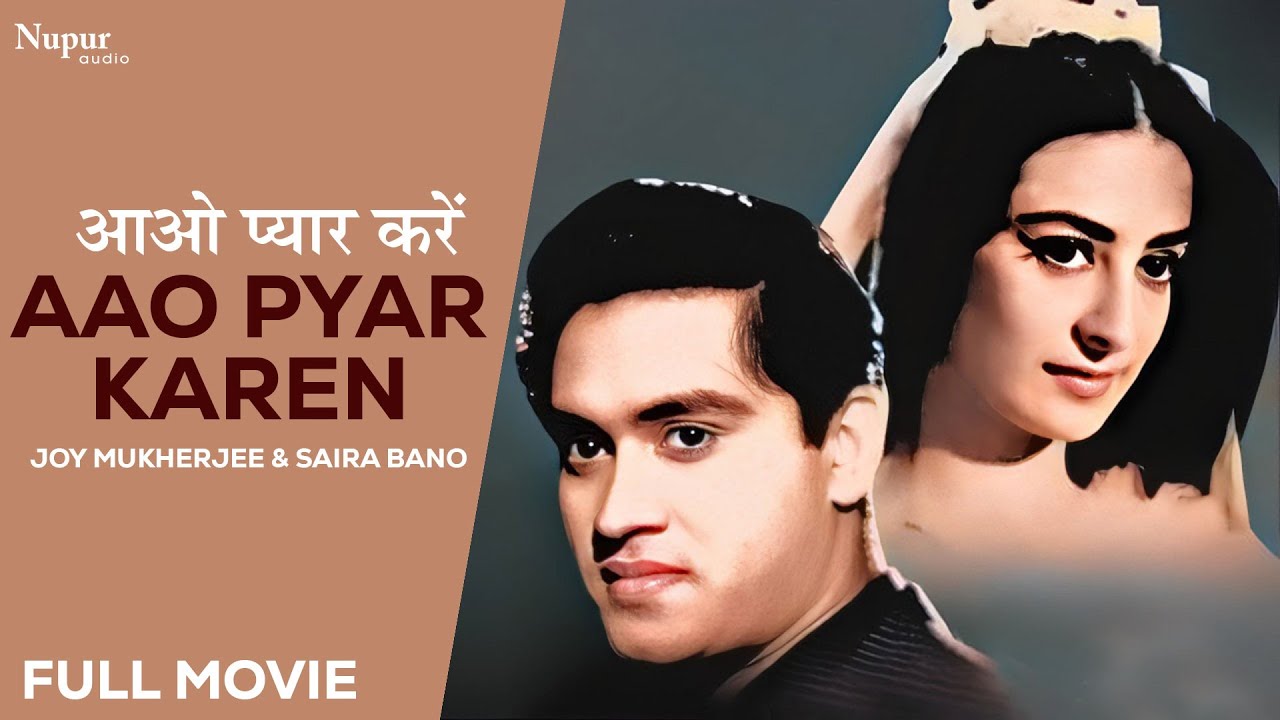 Aao Pyar Karen (1964) Full Hindi Movie | Joy Mukerji, Saira Banu, Shyam Chatterji | Old 60s Movie