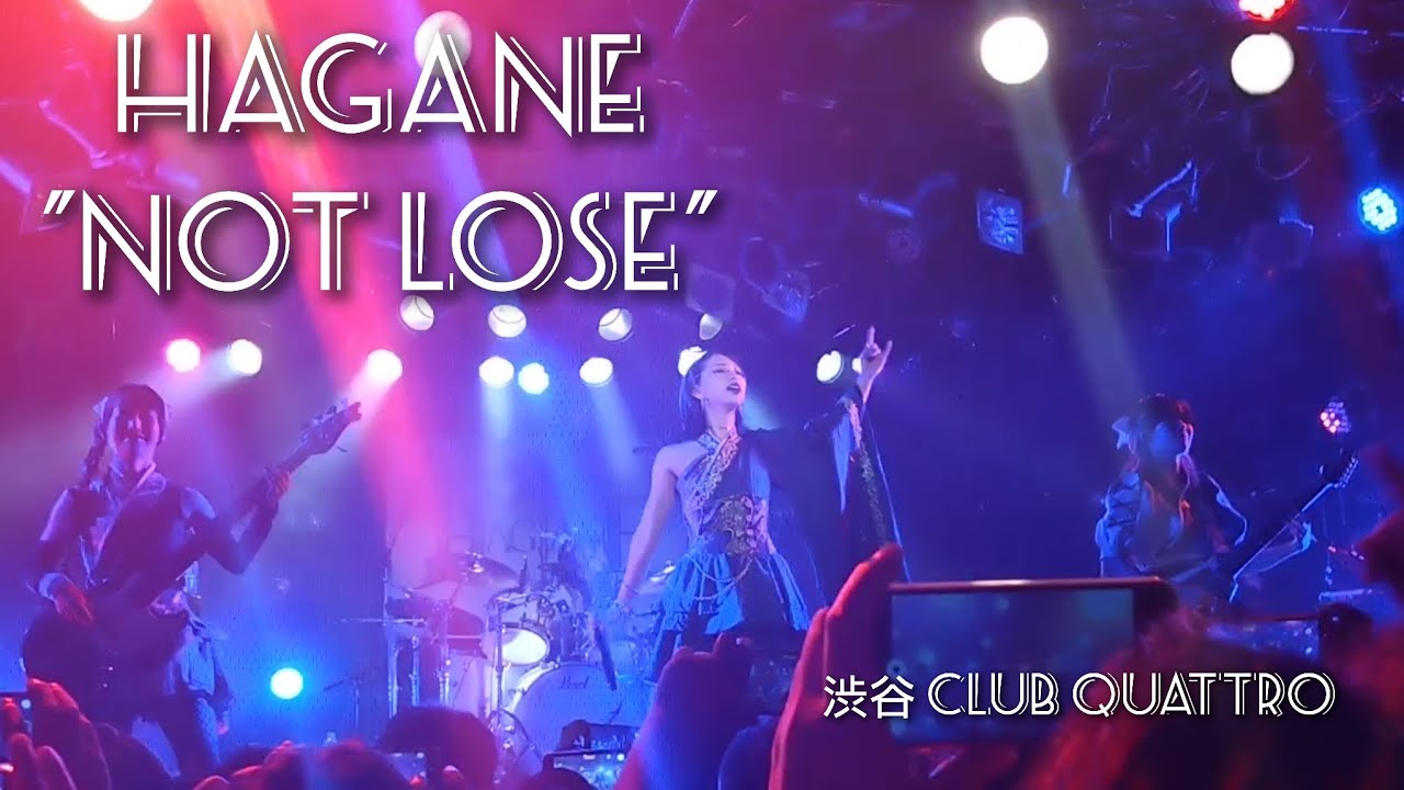 HAGANE 「NotLose」渋谷 CLUB QUATTRO2025/6/24 渋谷 CLUB QUATTRO#hagane 