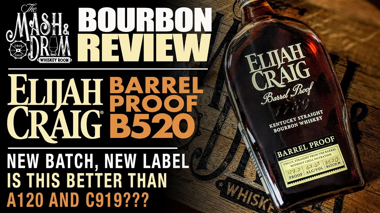 Elijah Craig Barrel Proof B520 Review + compared to A120 and C919