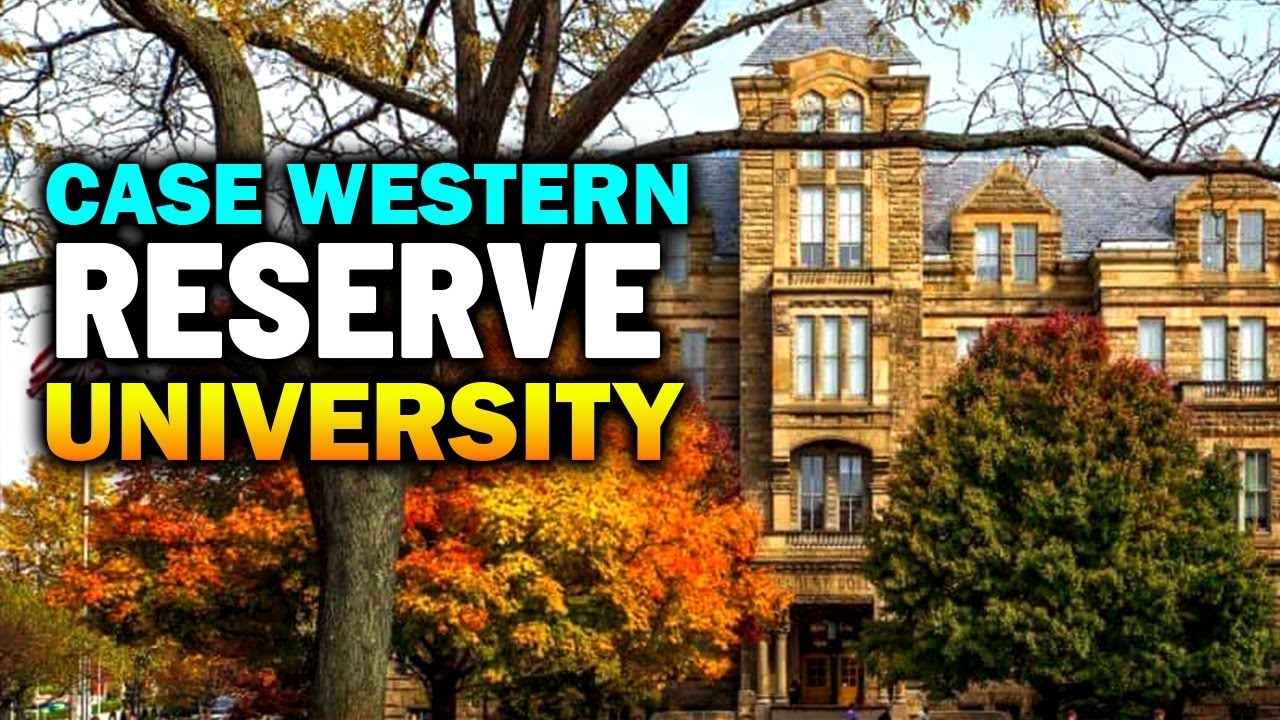 CASE WESTERN RESERVE UNIVERSITY | COMPLETE GUIDE
