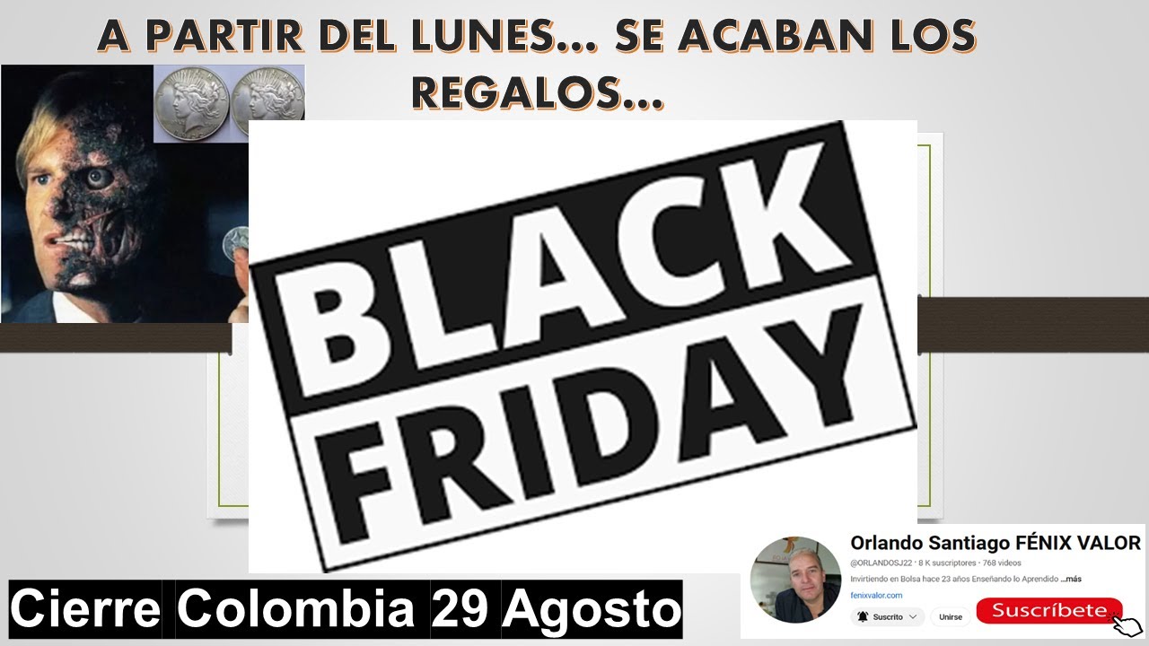 A PARTIR DEL LUNES SE ACABAN LOS DESCUENTOS... Cierre Colombia 29 Agosto
