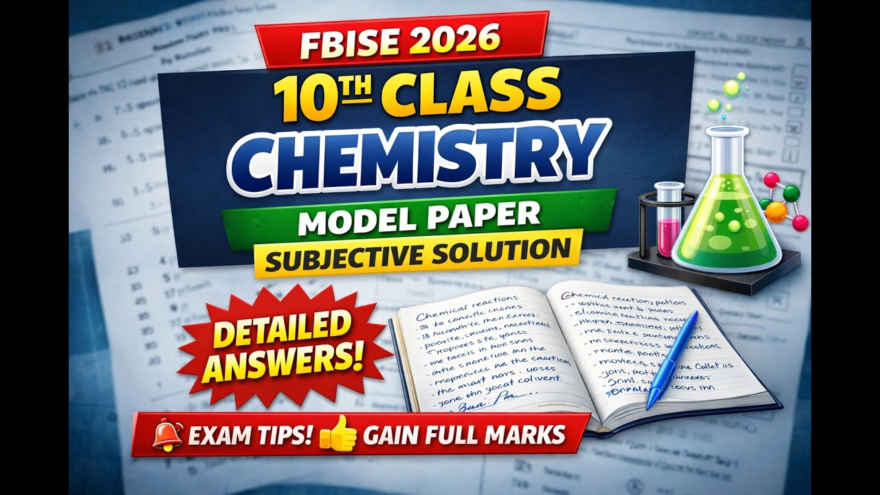 10th Class Chemistry Subjective Sec-B (Q#1 to Q#3) | Model Paper Solution | FBISE 2026
