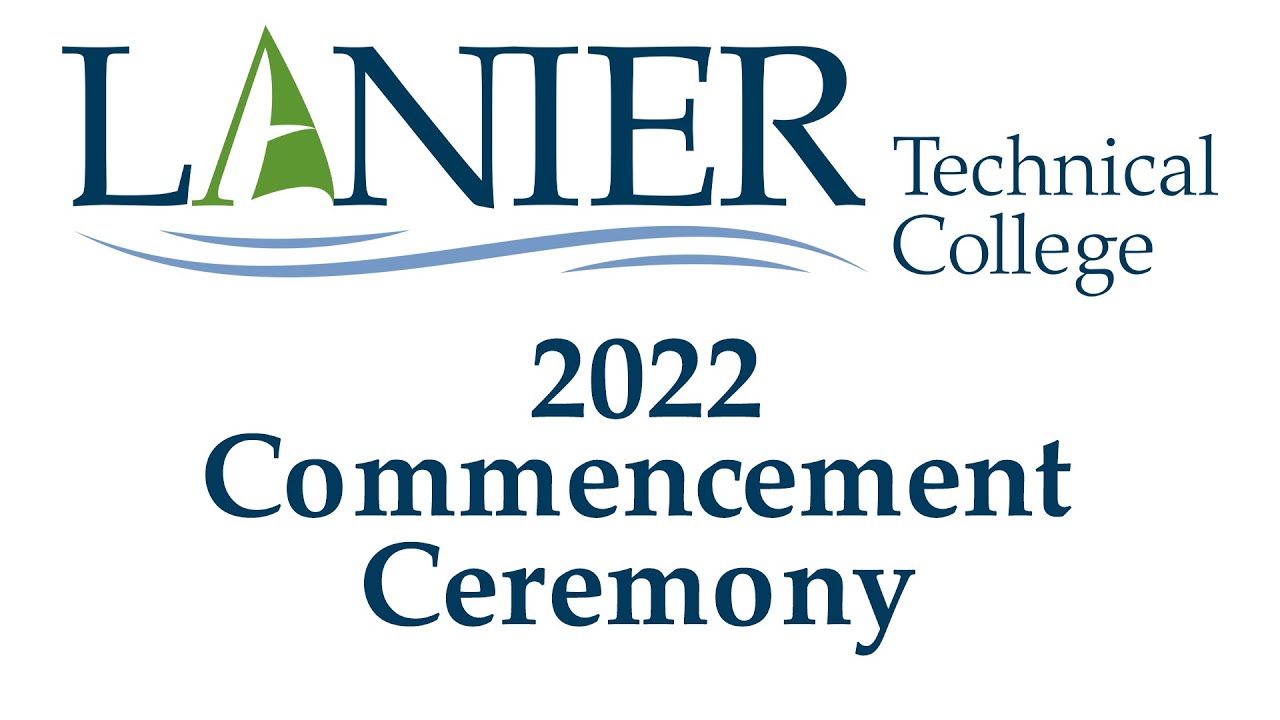 Lanier Technical College's 2022 Commencement Ceremony