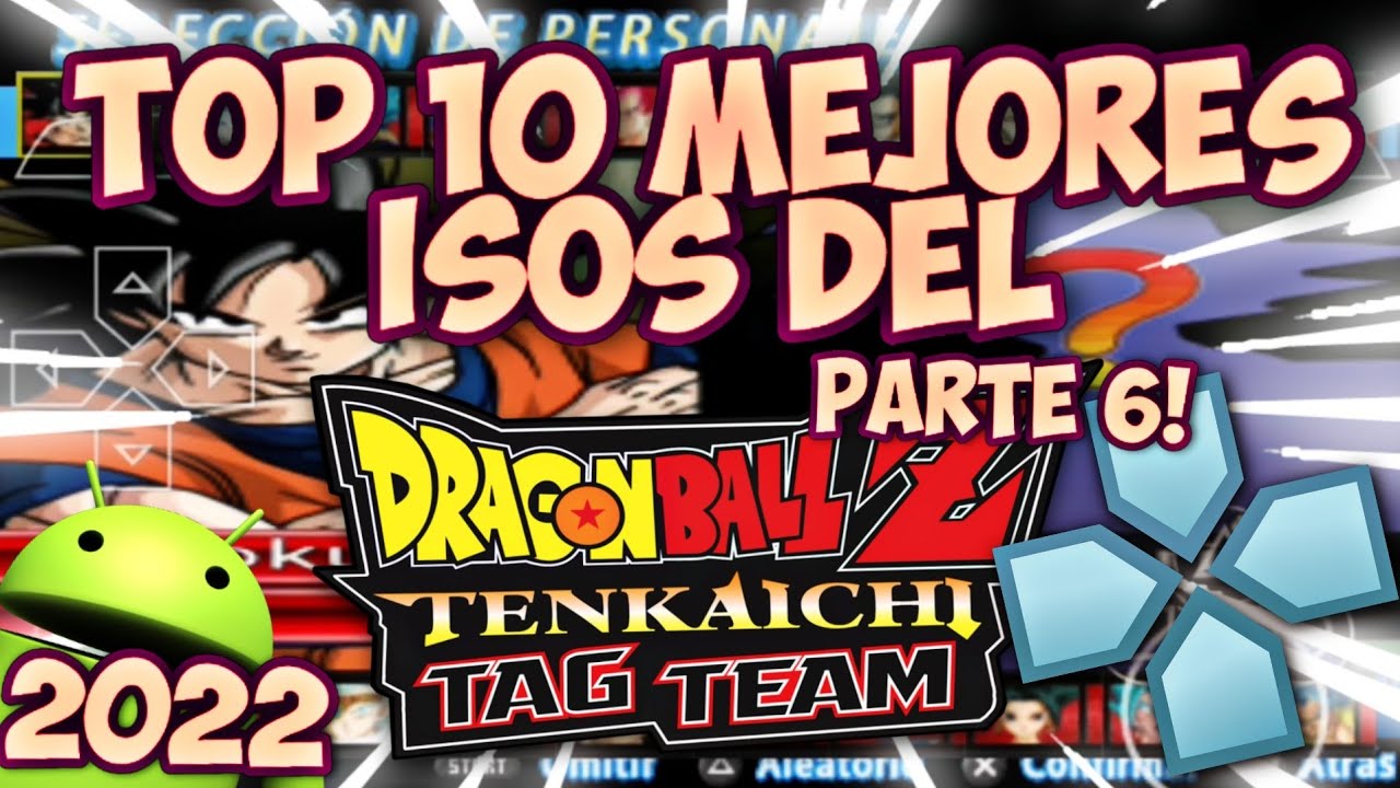 (TOP 10) MEJORES ISOS del DBZ TTT para ANDROID [2022] ft. @ChrisGamer