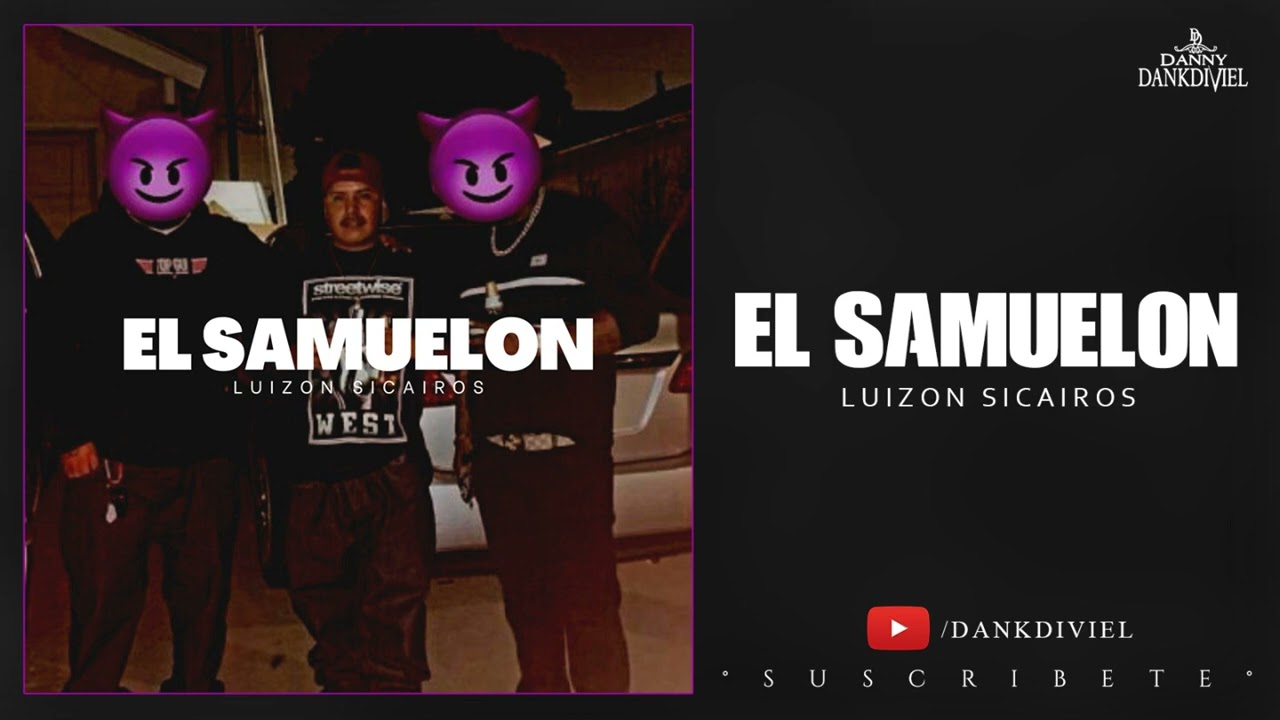 EL SAMUELON - Luizon Sicairos (INEDITO 2023) 