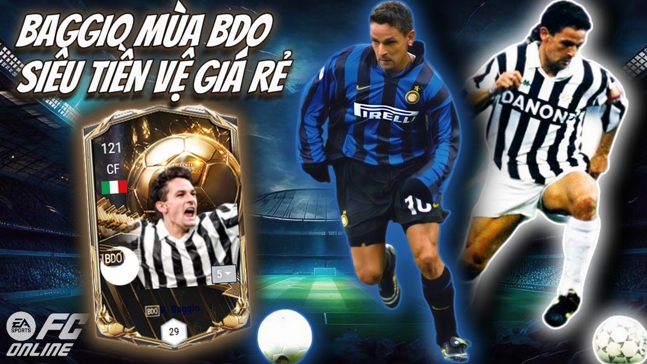 Review Baggio mùa BDO | Cứa Lòng Đỉnh, Chuyền Sắc, Sút Như Hack Quá Hợp Team Juve, Inter & AC Milan