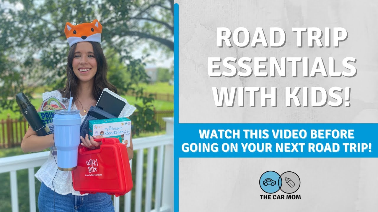 Road Trip Essentials with Kids!