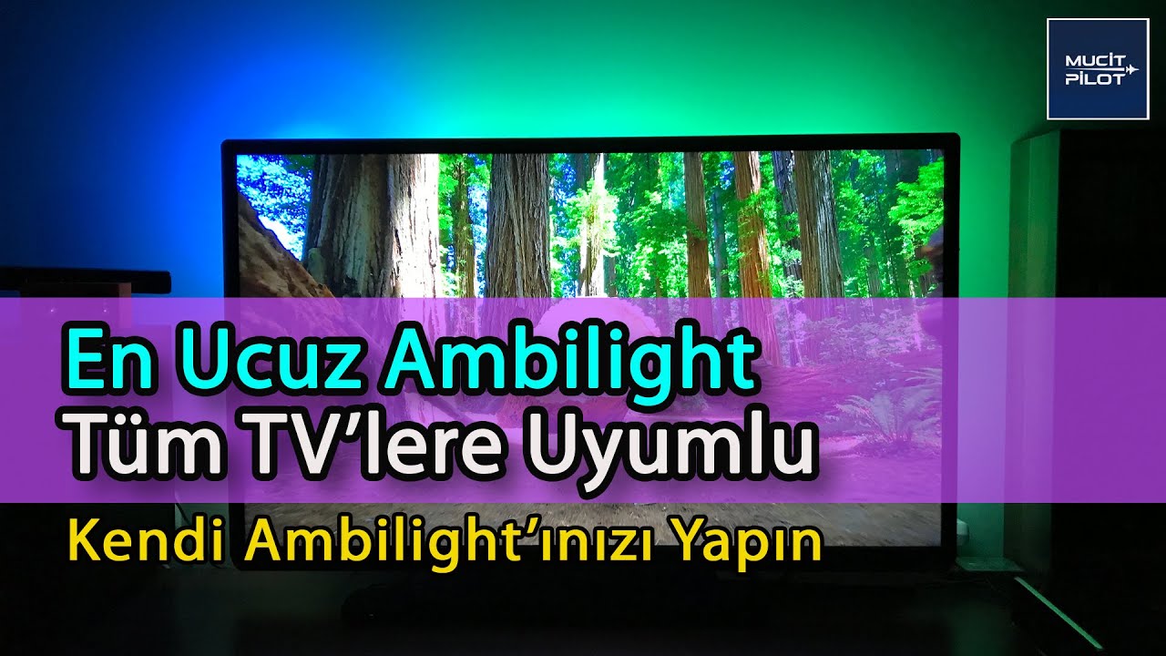 En Düşük Maliyetle Gerçek Ambilight Yapımı - Tüm TV'ler ile Uyumlu