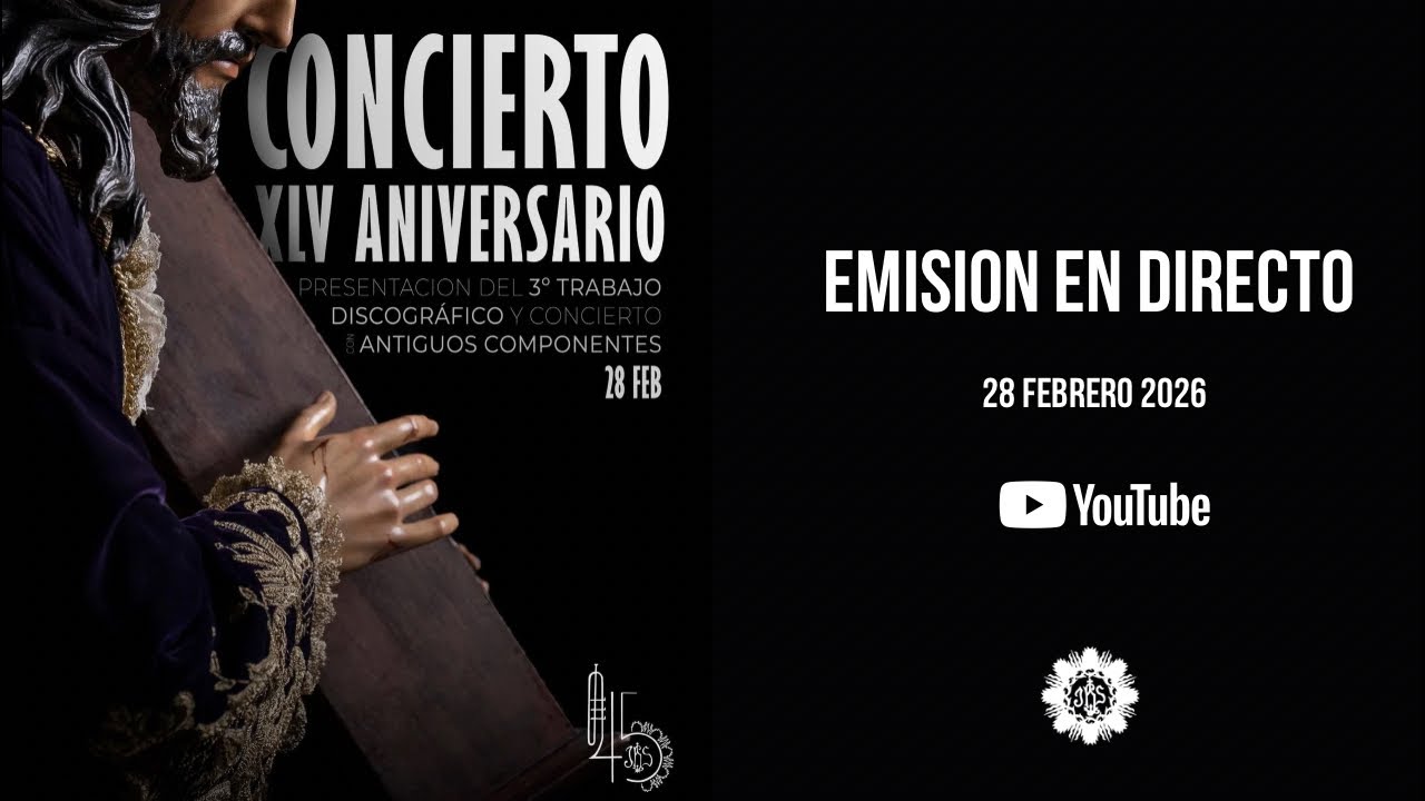 Concierto XLV Aniversario | Banda de Cornetas y Tambores y Banda de Música | 28 Febrero 2026