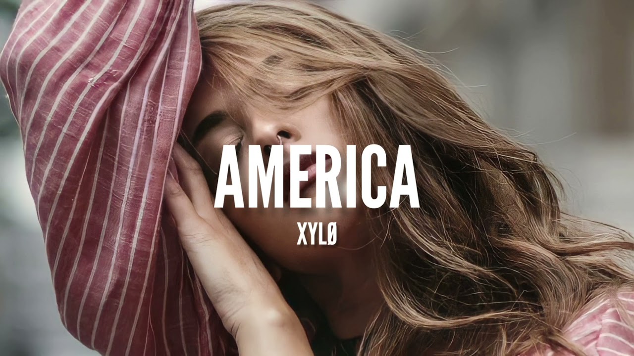 XYLØ - America (Lyrics)