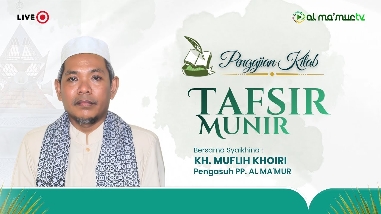 🔴 PENGAJIAN KITAB TAFSIR MUNIR | SURAT AL BAQOROH (AYAT :91) BERSAMA KH. MUFLIH KHOIRI