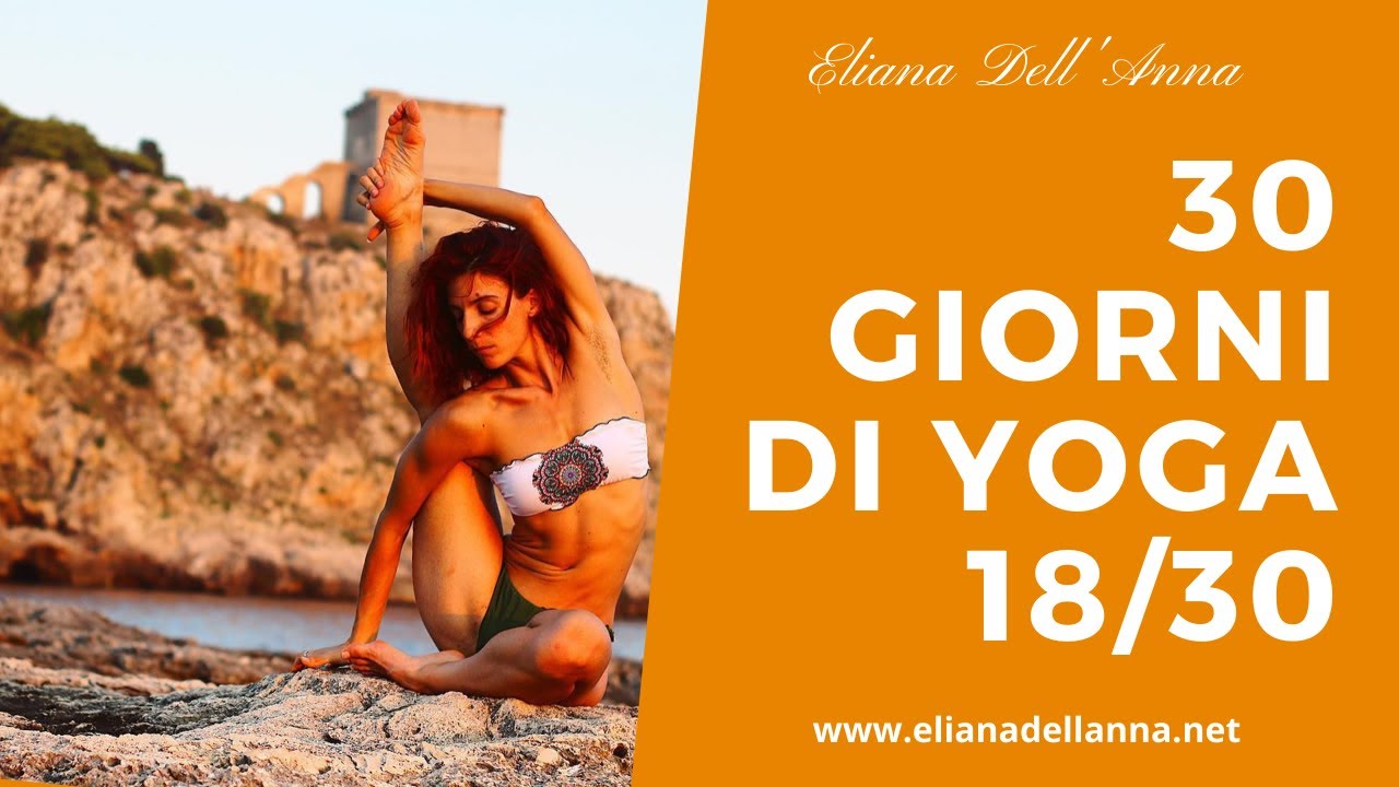 Giorno 18 - Pratica Yoga col botto con Eliana Dell'Anna - 30 Giorni di Yoga