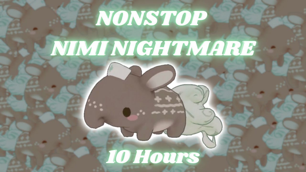 💭 NONSTOP NIMI NIGHTMARE 💭 for 10 Hours | Nimi Nightmare's Intro/Song/BGM