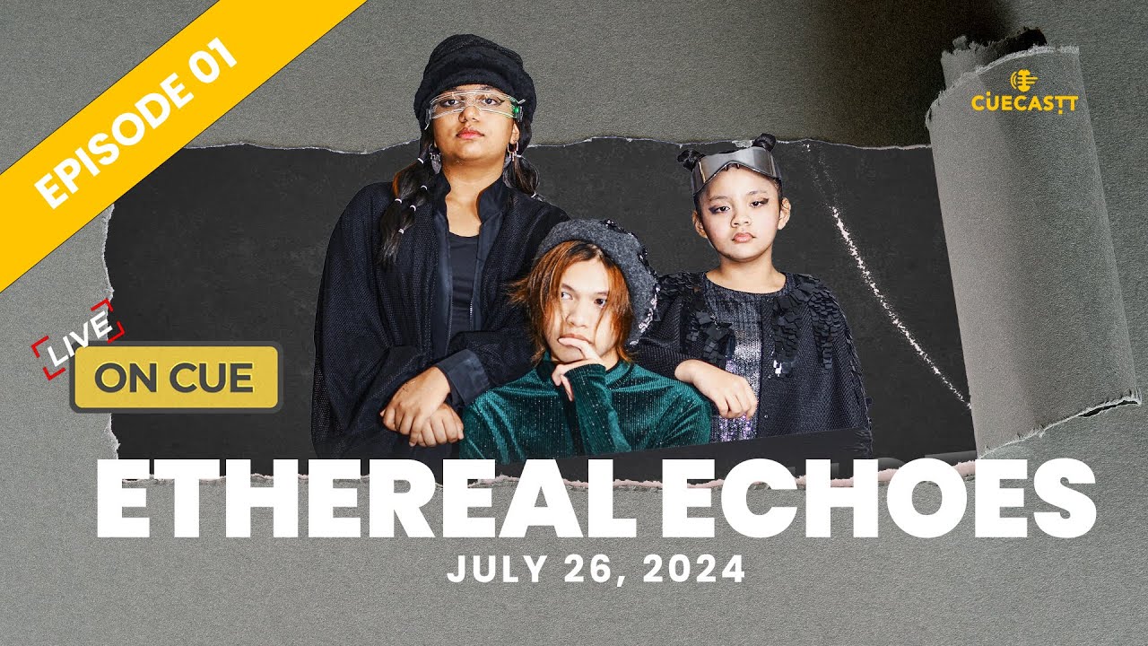 Live On Cue: Pilot Episode with Ethereal Echoes - July 26, 2024