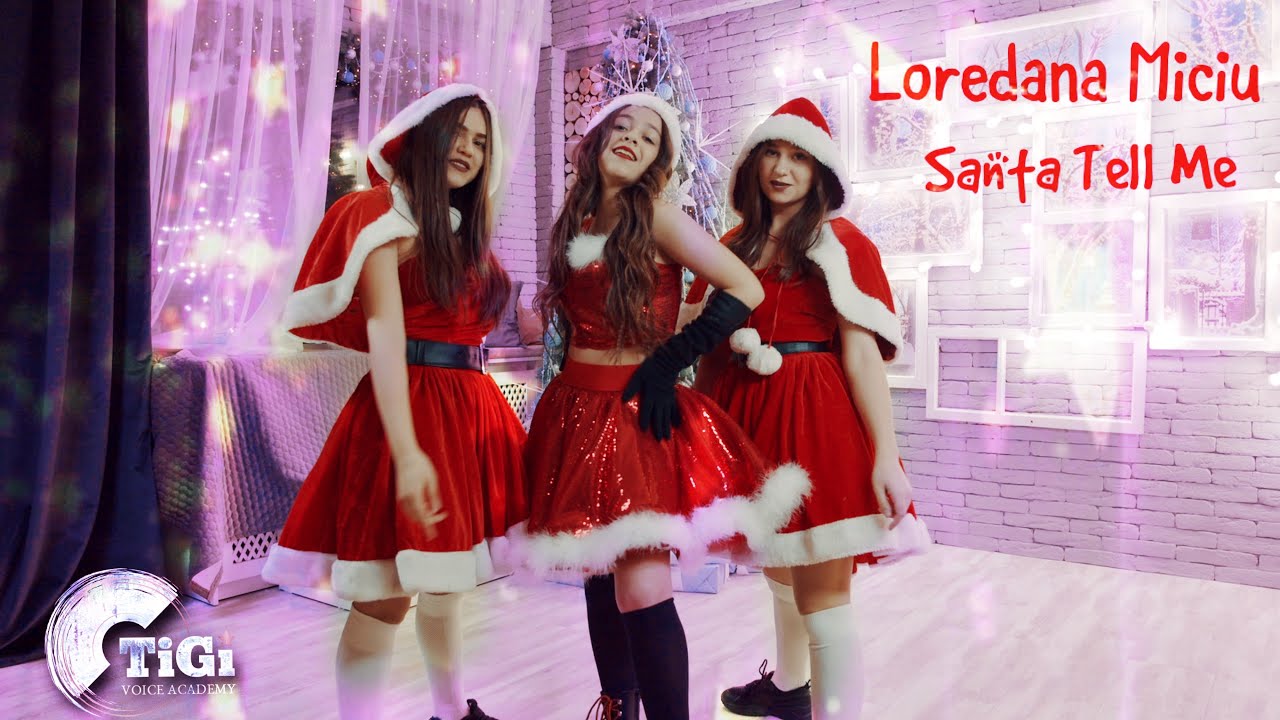 Loredana Miciu (TiGi Academy) - Santa Tell Me