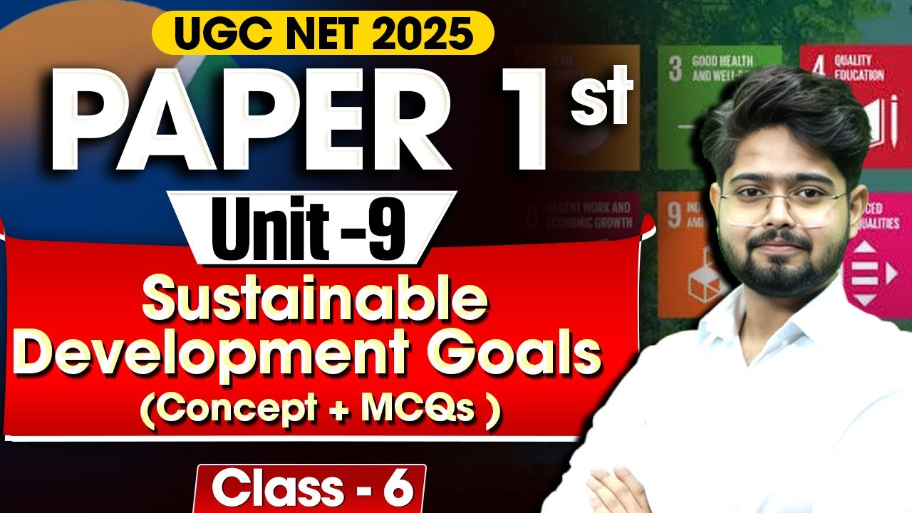 UGC NET Paper 1 Unit 9 | Sustainable Development Goals | Geography | Concept + MCQs | Dec 2025