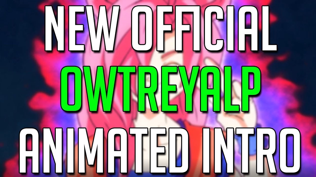 *NEW* OFFICIAL OWTREYALP DRAGON BALL ANIMATED INTRO!