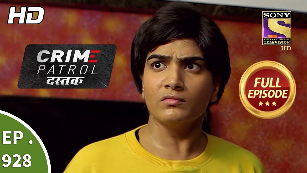 Crime Patrol Dastak - Ep 928 - Full Episode - 7th December, 2018