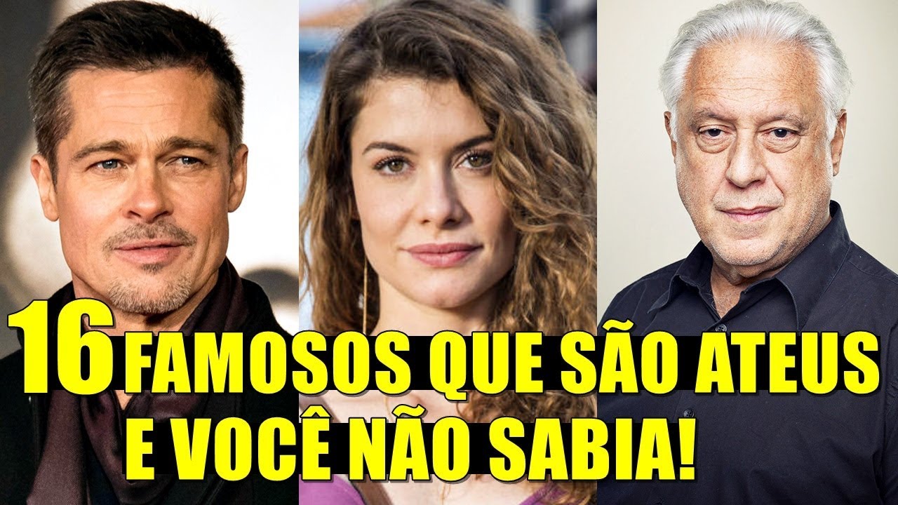 16 FAMOSOS que dizem NÃO ACREDITAR em DEUS - ATEUS