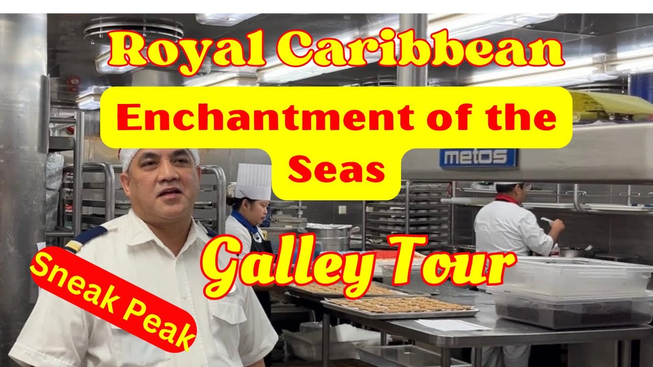 Sneak Peak/Royal Caribbean Enchantment of the Seas Galley Tour/Behind the Scenes