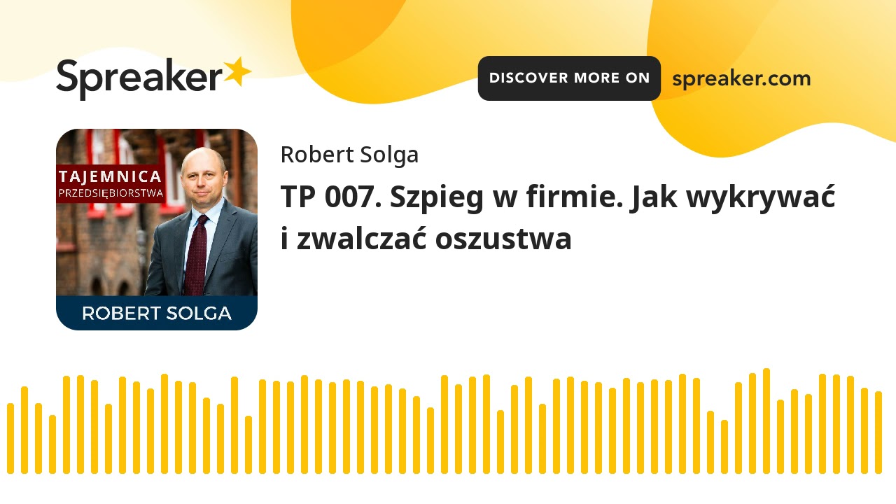 TP 007. Szpieg w firmie. Jak wykrywać i zwalczać oszustwa