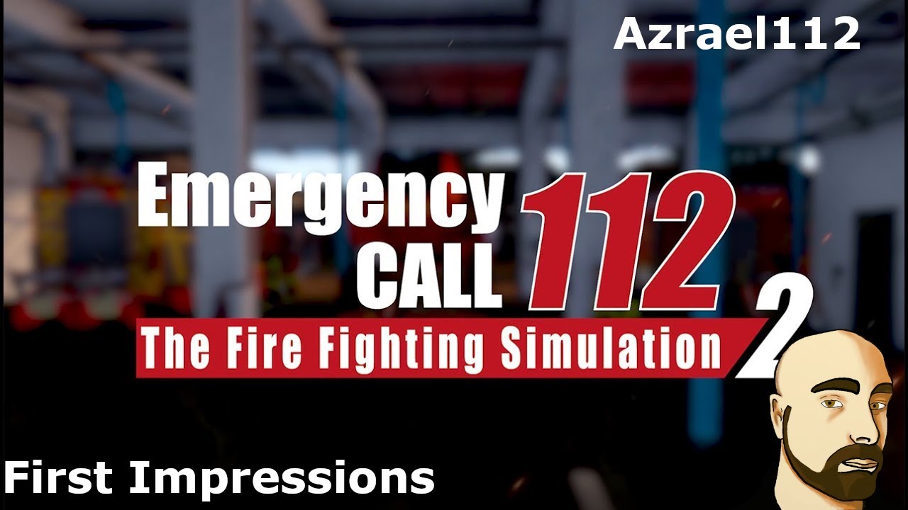 First Impressions: Emergency Call 112 Fire Fighting Simulation 2