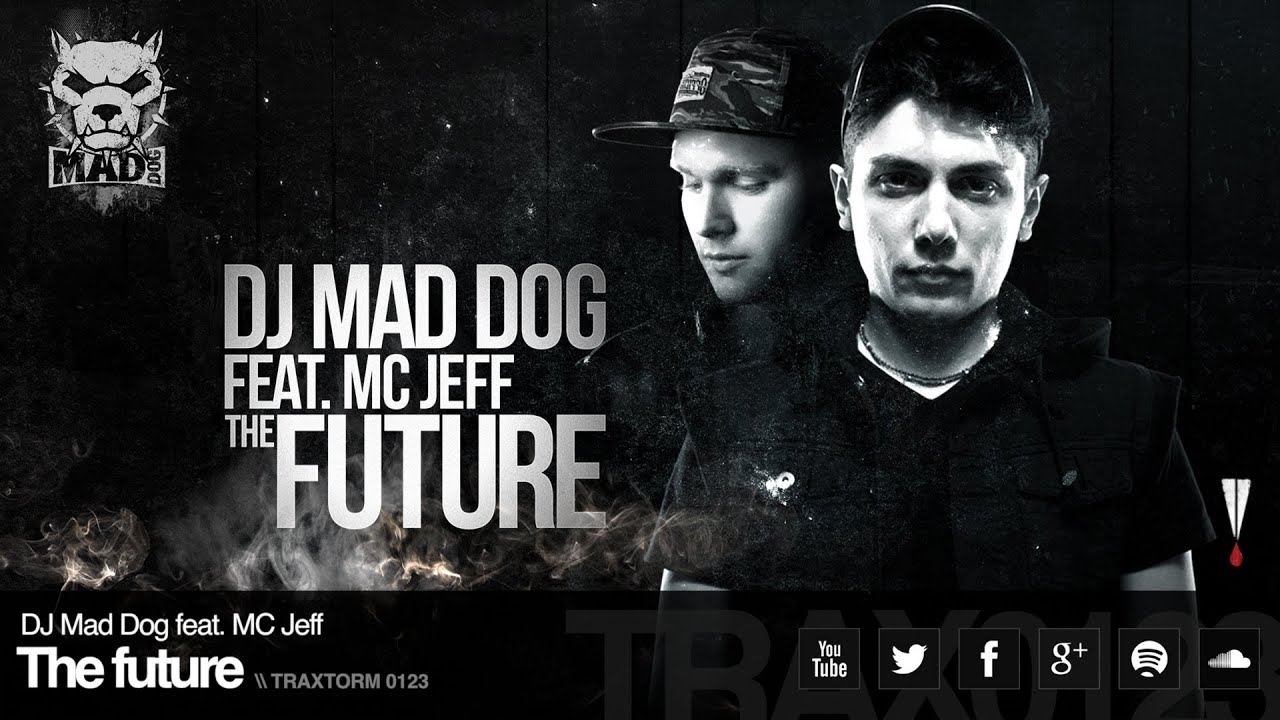 DJ Mad Dog feat. MC Jeff - The future (Traxtorm 0123)