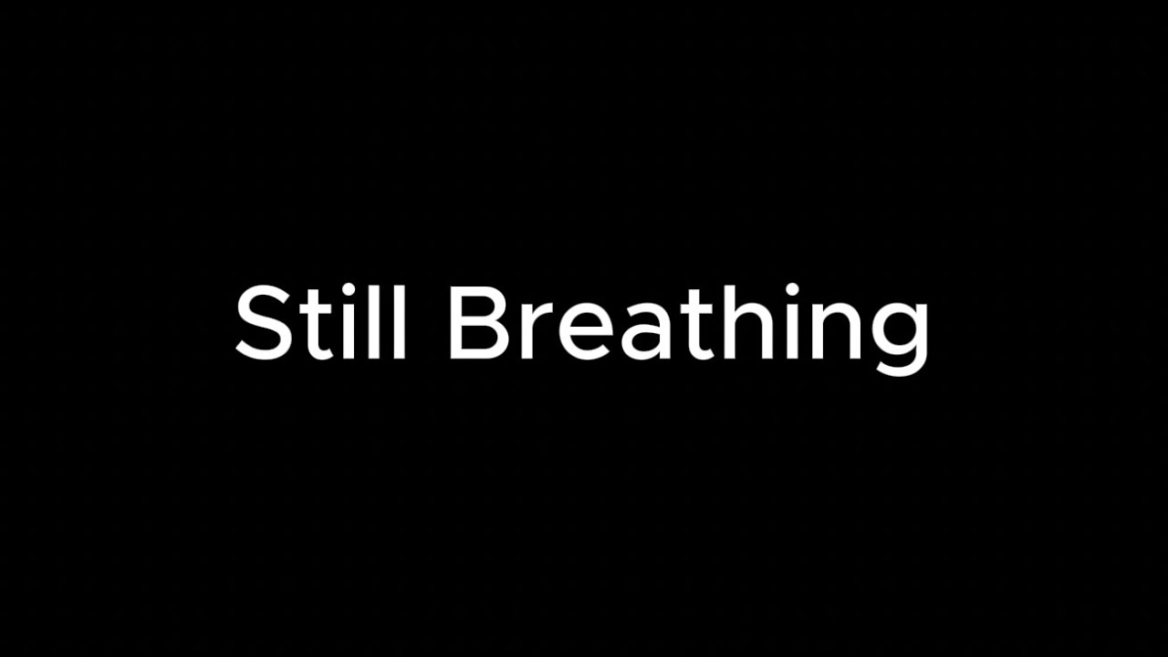 Still Breathing