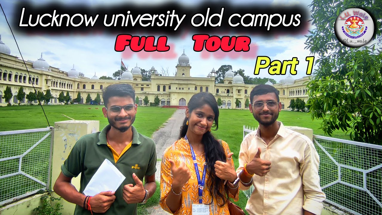 Lucknow University Old Campus Full Tour !! Part 1 !! LU Wale !! Lucknow University full video #vlog