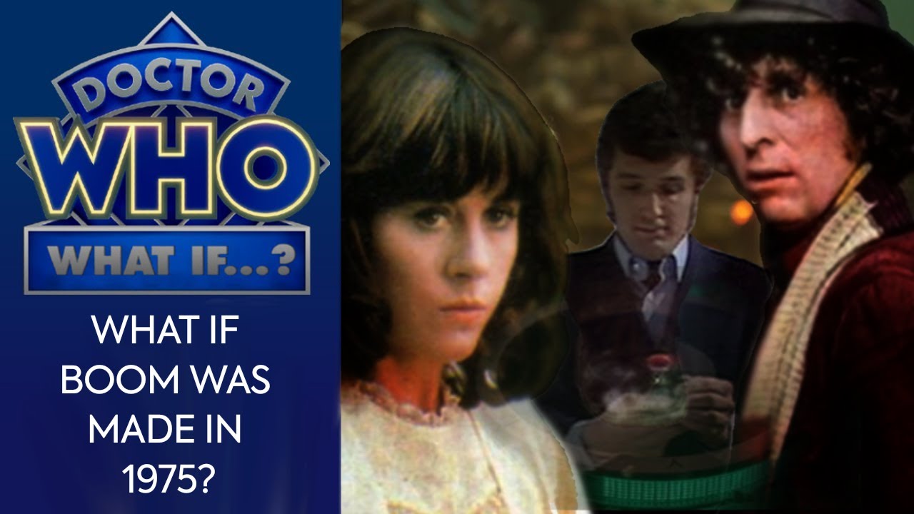 Doctor Who What If: Boom Was Made In 1975?
