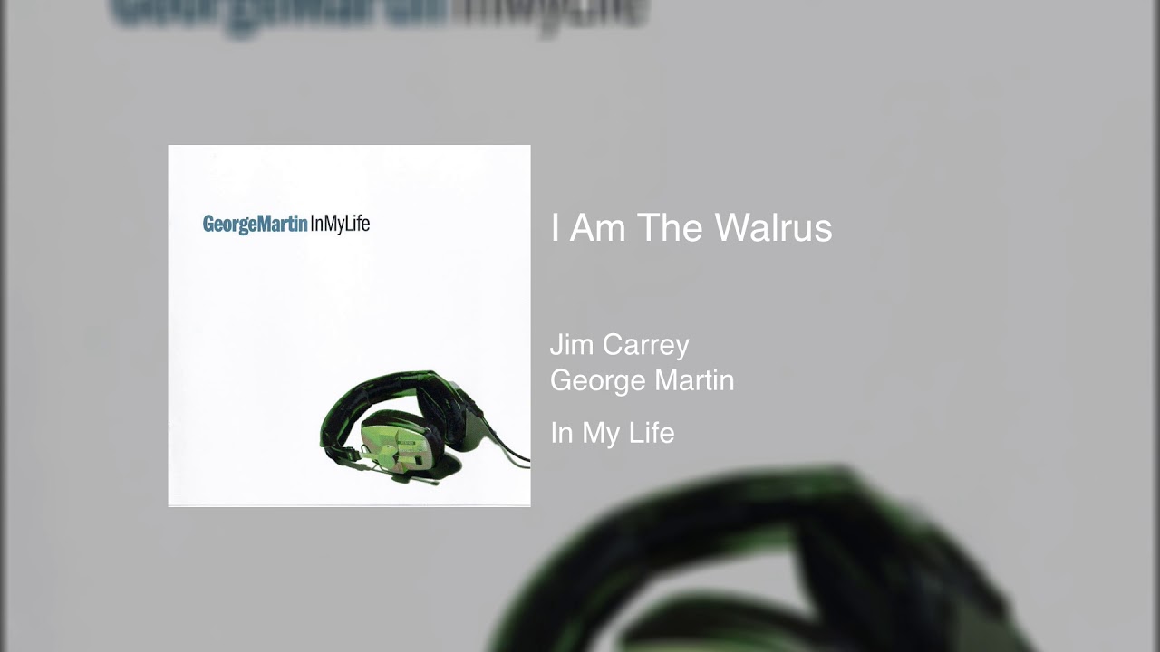 Jim Carrey and George Martin - I Am The Walrus